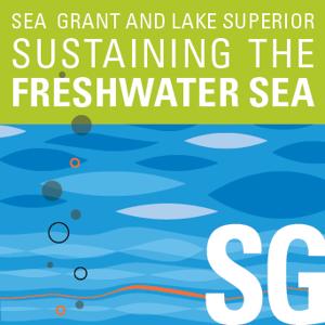 Sea Grant and Lake Superior by University of Wisconsin Sea Grant Institute