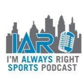 I'm Always Right Sports Podcast