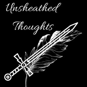 Unsheathed Thoughts