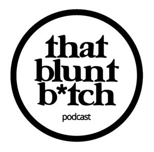 That Blunt Bitch