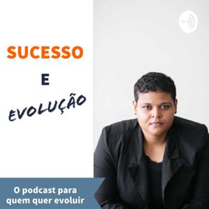 Illana Mattos - Podcast Sucesso é Evolução