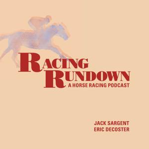 Racing Rundown: A Horse Racing Podcast