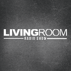 LivingRoom Radio Show