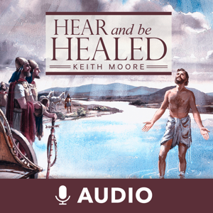 Hear And Be Healed (Audio)