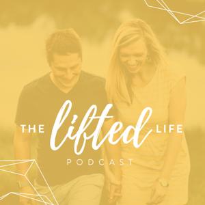 The Lifted Life Podcast