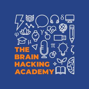 The Brain Hacking Academy by The Brain Hacking Academy