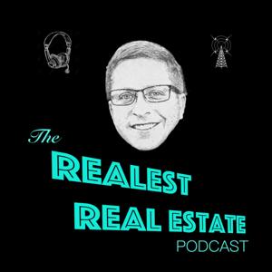 The Realest Real Estate Podcast