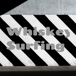 Whiskey Surfing