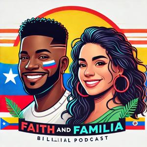 Faith and Familia by Rashawn & Denisse Copeland