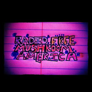 Radio Free Mushroom America