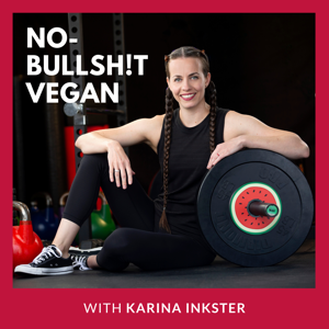 No-Bullsh!t Vegan by Karina Inkster