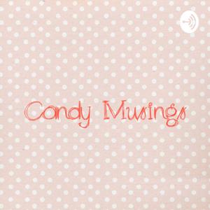 Candy Musings