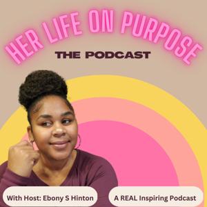 Her Life On Purpose