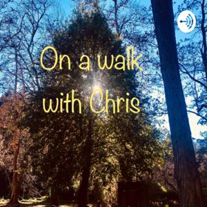On a walk with Chris