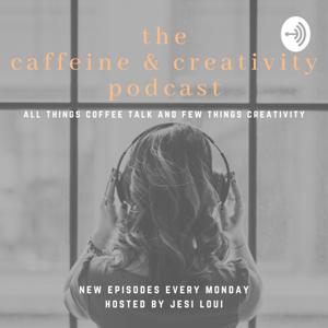 The Caffeine & Creativity Podcast