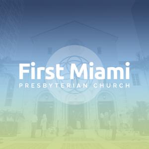 First Miami Sermons