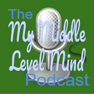 The My Middle Level Mind Podcast