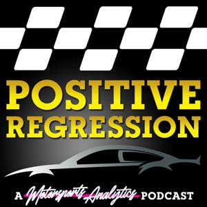 Positive Regression: A Motorsports Analytics Podcast