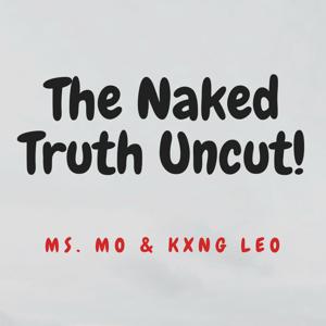 The Naked Truth Uncut