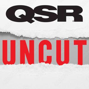 QSR Uncut by QSR magazine