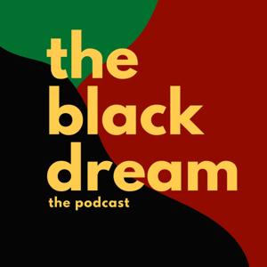 The Black Dream: Creating A Beautiful Life of Wealth, Creativity, Entrepreneurship and Black Love