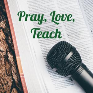 Pray, Love, Teach
