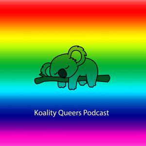 Koality Queers Podcast