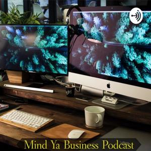 Mind Ya Business Podcast