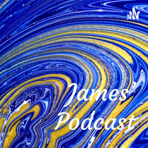 James' Podcast