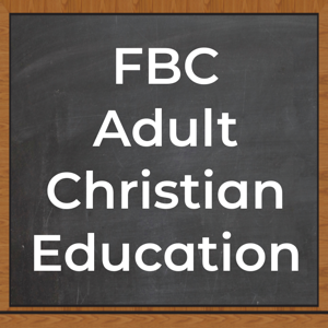 FBC Adult Christian Education