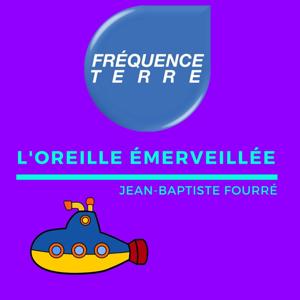 L oreille émerveillée • Fréquence Terre