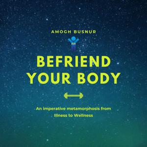 Befriend Your Body