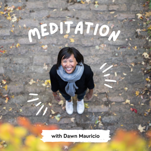 Mindfulness Meditation with Dawn Mauricio