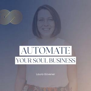 AUTOMATE YOUR SOUL BUSINESS