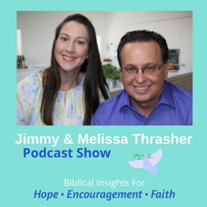 Jimmy & Melissa Thrasher Podcast Show