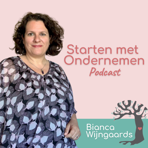 Starten met Ondernemen Podcast | Bianca Wijngaards