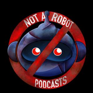 Not A Robot Scares: Horror Pod