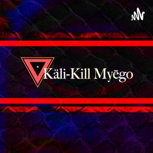 Kali-Kill Myego