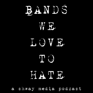 Bands We Love To Hate