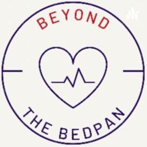 Beyond The Bedpan