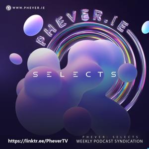 PHEVER:Select Podcast Syndication