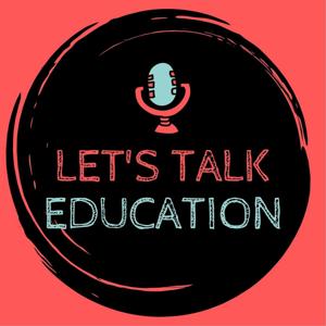 Let's Talk Education