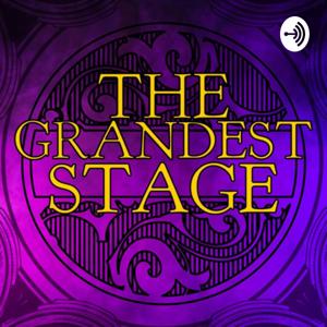 Grandest Stage Podcast