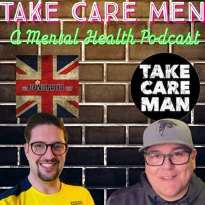 The Take Care Men Podcast