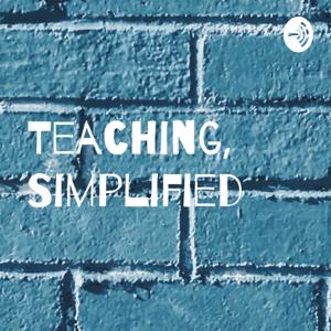 Teaching, Simplified