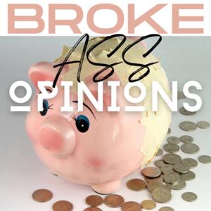 Broke Ass Opinions