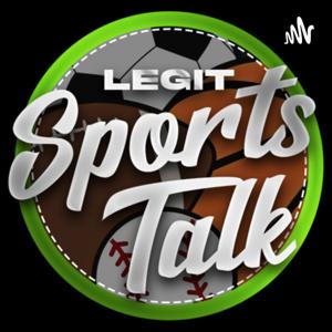 Legit Sports Talk