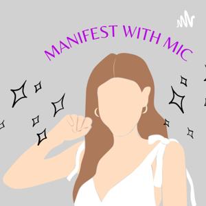 Manifest with Mic