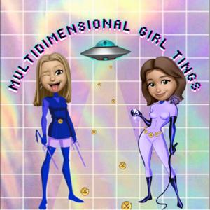 Multidimensional Girl Tings