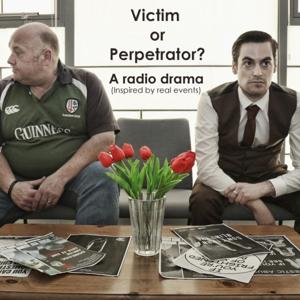 Victim or Perpetrator?